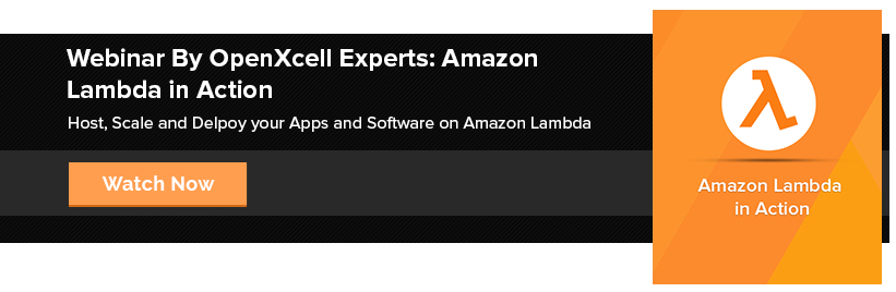Webinar By OpenXcell- Amazon Lambda in Action